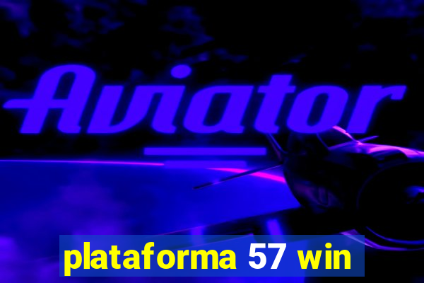 plataforma 57 win